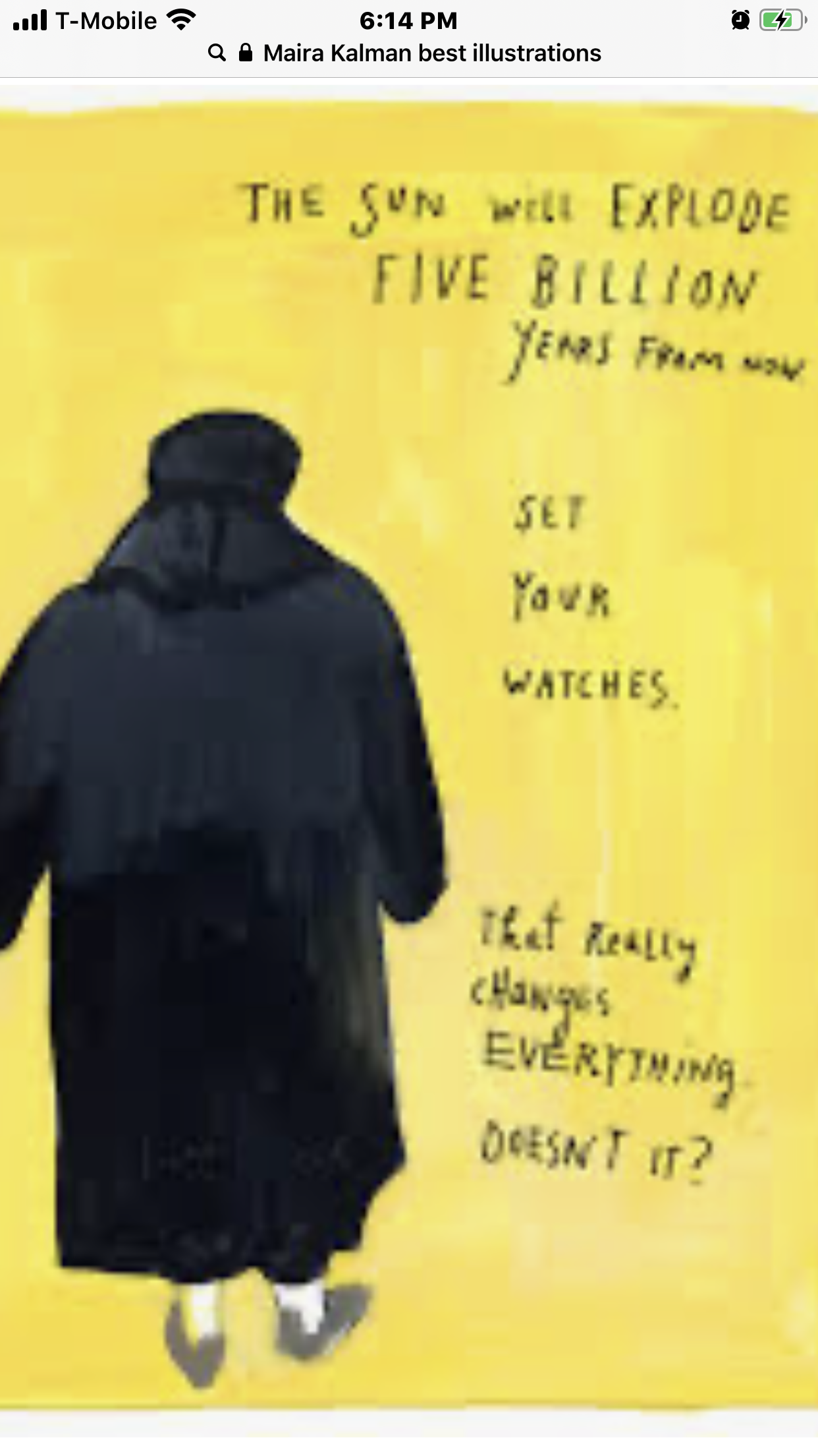 Suddenly Mad- Maira Kalman illustration (The Sun Will Explode Five Billion Years From Now...Set your watches...That really changes Everything...Doesn’t it?)