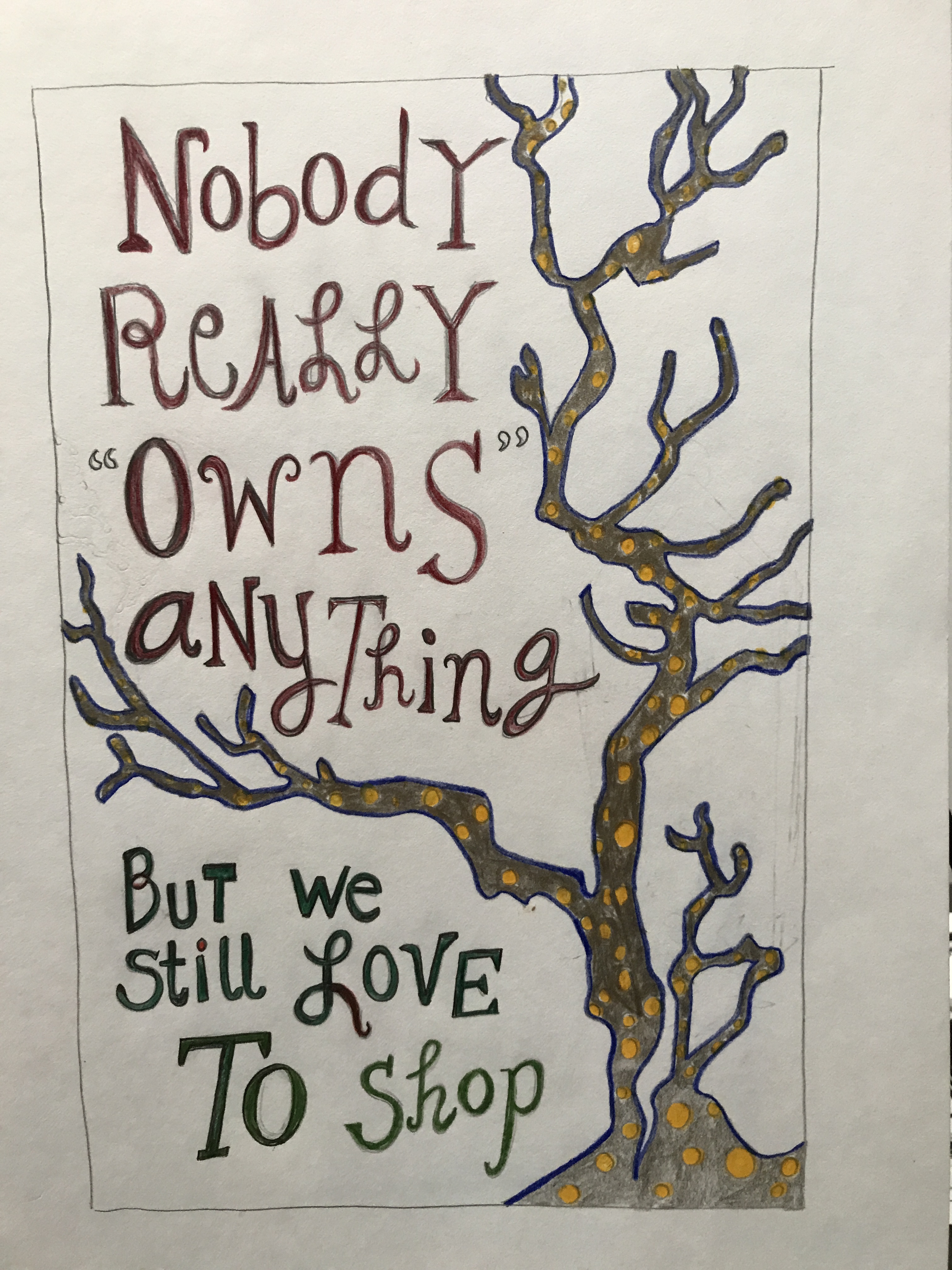 Suddenly Mad- Nobody really owns anything...but we still love to shop (drawing)